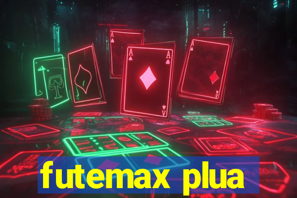 futemax plua